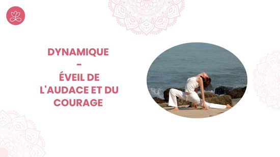 22. Dynamique - Éveil de l'audace et du courage  avec Sandra Vellaidon